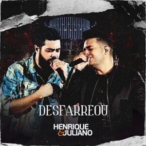 Desfarreou (Ao Vivo) - Henrique & Juliano