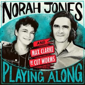 Too Bad (From “Norah Jones is Playing Along” Podcast) - Norah Jones & Cut Worms