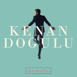 İhtimal - Kenan Doğulu