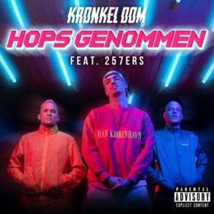 Hops genommen - Kronkel Dom & 257ers