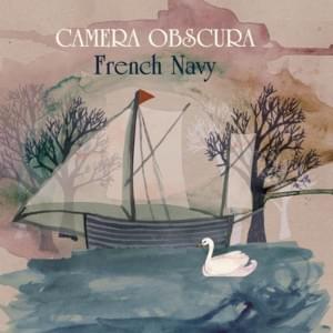 French Navy (Jim Noir Remix) - Camera Obscura