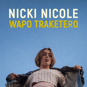 Wapo Traketero - NICKI NICOLE