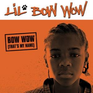 Bow Wow (That’s My Name) (Remix) - Bow Wow