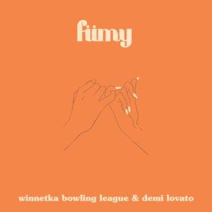 ​​fiimy (fuck it, i miss you) - Winnetka Bowling League & Demi Lovato