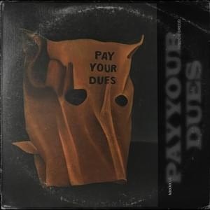 Pay Your Dues - NxxxxxS (Ft. Freddie Dredd)