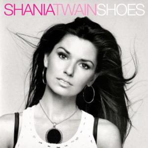 Shoes - Shania Twain