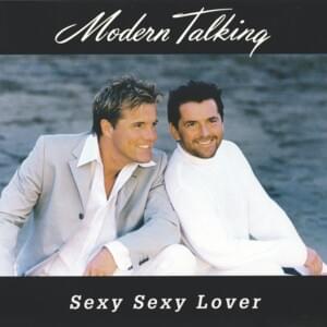 Sexy Sexy Lover (Rap Version) - Modern Talking (Ft. Eric Singleton)