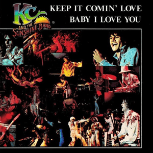 Keep It Comin’ Love - KC and the Sunshine Band