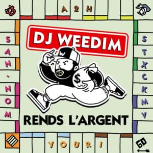 Rends l’argent - DJ Weedim (Ft. A2H, San-Nom, Stxckmv & Youri)