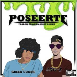 Poseerte - Green Cookie (Ft. Jon Z)