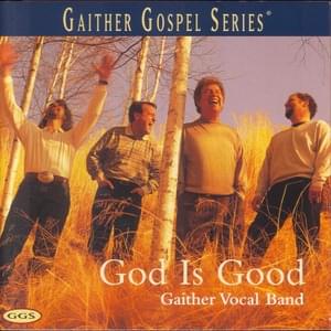 Good, Good News - The Gaither Vocal Band