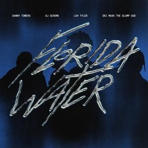 Florida Water - Danny Towers, DJ Scheme & Ski Mask the Slump God (Ft. Luh Tyler)