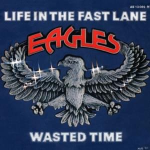 Life in the Fast Lane - Eagles