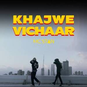 Khajwe vichaar - MC Stan