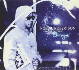 Won’t Be Back - Robbie Robertson