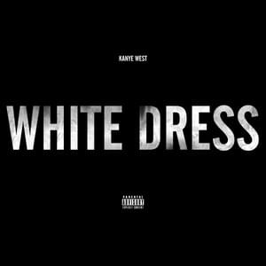 White Dress - Kanye West