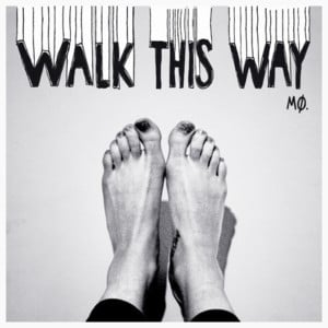 Walk This Way - MØ