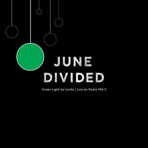 Green Light - June Divided