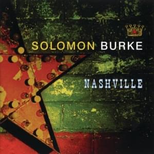 You’re the Kind of Trouble - Solomon Burke (Ft. Patty Loveless)