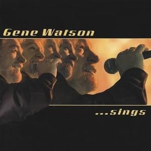 Just To Hold Her - Gene Watson