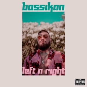 Left ‘N’ Right - Bossikan