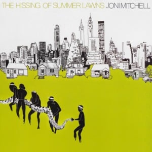 The Hissing of Summer Lawns - Joni Mitchell