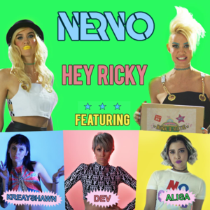 Hey Ricky - NERVO (Ft. Alisa Ueno, Dev & Kreayshawn)