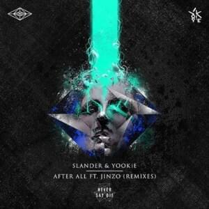 After All (Habstrakt Remix) - SLANDER & YOOKiE (Ft. Jinzo)