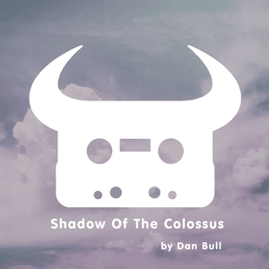 Shadow Of The Colossus - Dan Bull