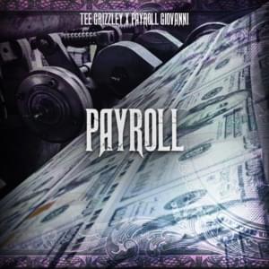 Payroll - Tee Grizzley (Ft. Payroll Giovanni)