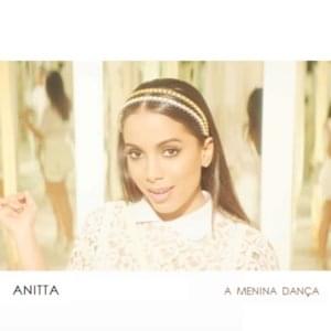 A Menina Dança - Anitta