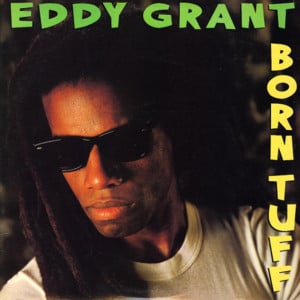 Born Tuff - Eddy Grant