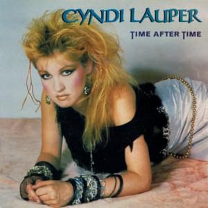 Time After Time - Cyndi Lauper