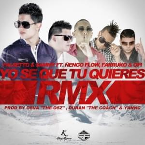 Yo Sé Que Tú Quieres (Remix) - Sammy & Falsetto (Ft. Ñengo Flow, Farruko & Opi The Hit Machine)