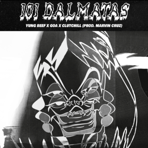 101 Dalmatas - Yung Beef, Goa & Clutchill (Ft. Marvin Cruz)