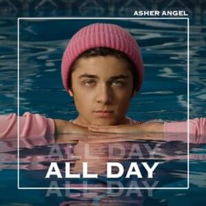 All Day - Asher Angel