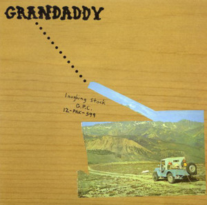 Laughing Stock - Grandaddy