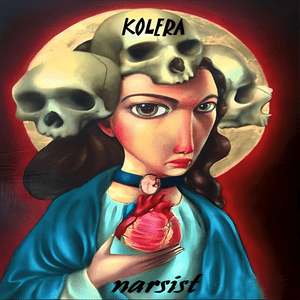 Narsist - Kolera