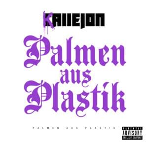 Palmen aus Plastik - Callejon (Ft. RAF Camora)