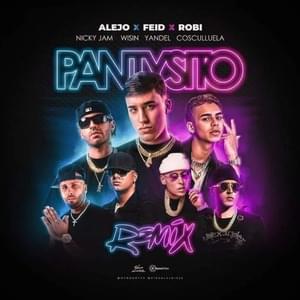 Pantysito (Remix) - Alejo, Feid & Robi (Ft. Cosculluela, Nicky Jam, Wisin & Yandel)