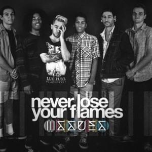 Issues - Never Lose Your Flames (Tradução em Português) - Lyrxo Portugal Traduções