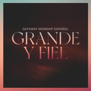 Siempre Me Sostiene - Gateway Worship Español (Ft. Armando Sanchez)