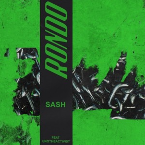 Rondo - Sash (Rap) (Ft. UnoTheActivist)