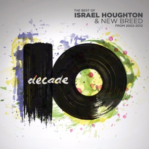 Jesus At the Center (Decade Version) - Israel & New Breed (Ft. Israel Houghton)