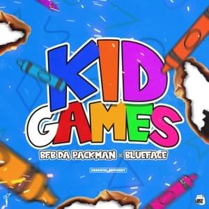 Kid Games - BFB Da Packman (Ft. Blueface)