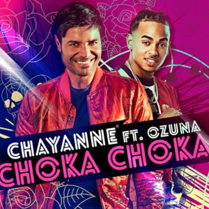 Choka Choka - Chayanne (Ft. Ozuna)