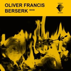 BERSERK - Oliver Francis