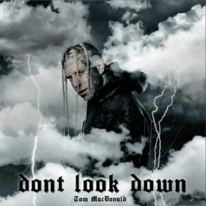 Don’t Look Down - Tom MacDonald