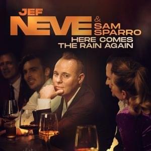 Here Comes the Rain Again - Jef Neve & Sam Sparro