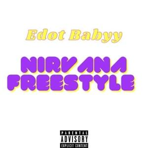 NIRVANA FREESTYLE - Edot Babyy